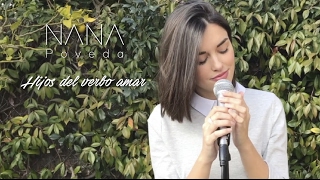 Hijos del verbo amar - Cover by Nana Poveda