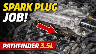 2013–2016 Nissan Pathfinder 3.5 Spark Plug Replacement DIY