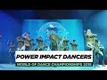 Power Impact Dancers | Team Division | World of Dance Championships 2018 | #WODCHAMPS18