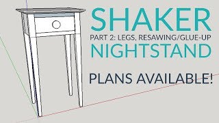 Shaker Night Stand Part 2 | Legs, Resawing, Glue-up