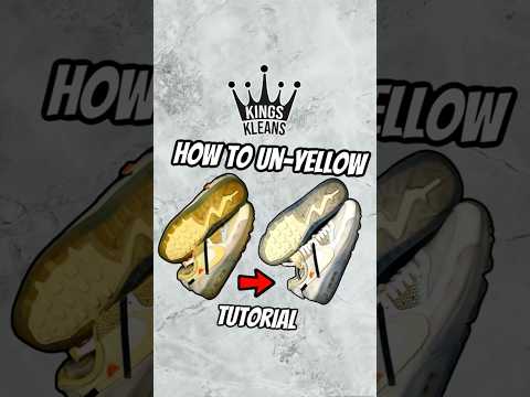 HOW TO UN-YELLOW YOUR SNEAKERS 😱 SHOE GUIDE 🔥