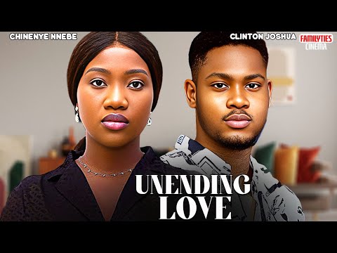 UNENDING LOVE - CHINENYE NNEBE, CLINTON JOSHUA - Nigerian Movie