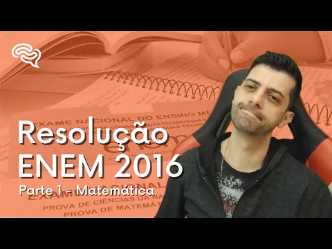 Resolução de Matemática - ENEM 2016 (Parte 1)