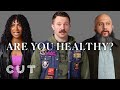 Are You Healthy? | Keep it 100 | Cut