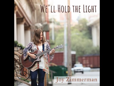 We'll Hold the Light - Joy Zimmerman