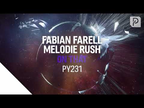 Fabian Farell, Melodie Rush - On That