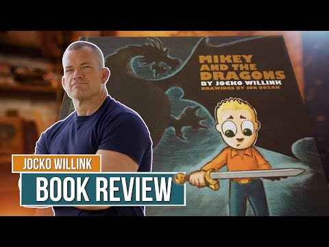 Jocko Willink Kid Book Review - MIKEY AND THE DRAGONS