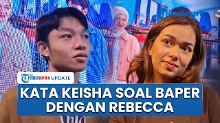Kata Keisha Alvaro soal Potensi Baper dengan Rebecca Klopper Usai Akting di Film 'Ahlan Singapore'