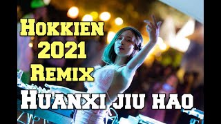 Download lagu Hokkien 2021 REMIX 欢喜就好 REMIX Huānxǐ ji�... mp3