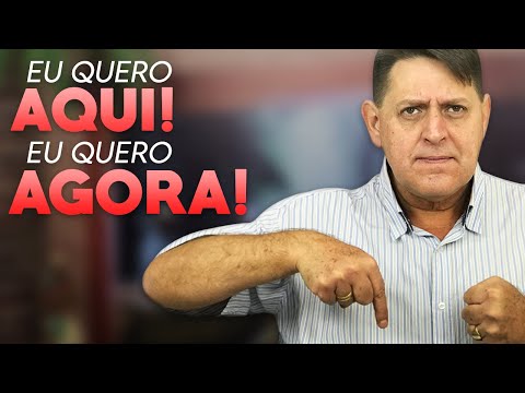 350 - Eu quero aqui e eu quero agora!!!