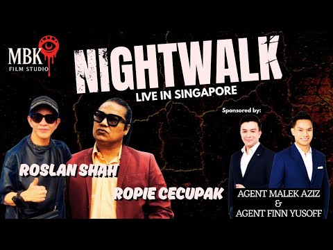 Night Walk Live With Roslan Shah & Ropie
