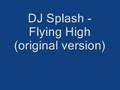 DJ Splash - Flying High DJ Splash - Flying High