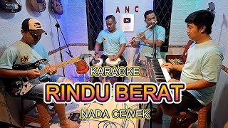 Download lagu RINDU BERAT KARAOKE NADA CEWEK CAMELIA MALIK mp3