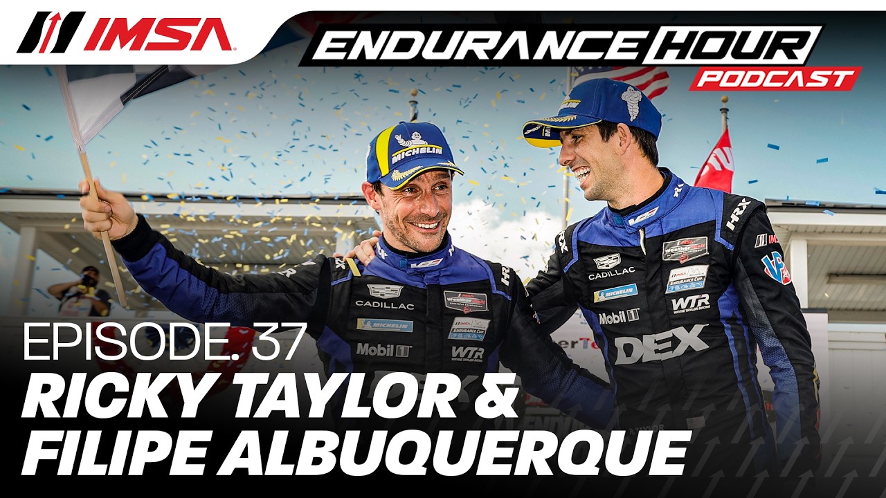 Episode 37: WTR's Big Win! With Filipe Albuquerque and Ricky Taylor | IMSA Endurance Hour Podcast