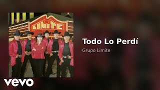 Grupo Limite - Todo Lo Perdí (Audio)
