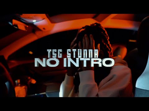 TsgStunna  - "No Intro" (Music Video) Dir. @Sumproper
