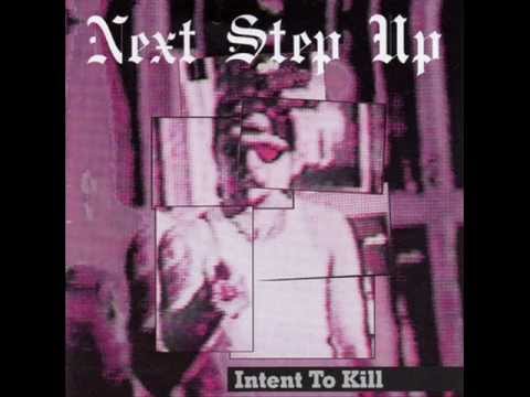 Next Step Up - Intent To Kill ( Full Album )