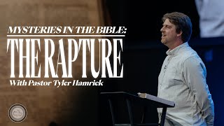 Mysteries in the Bible: The Rapture  |  1 Corinthians 15  |  Tyler Hamrick