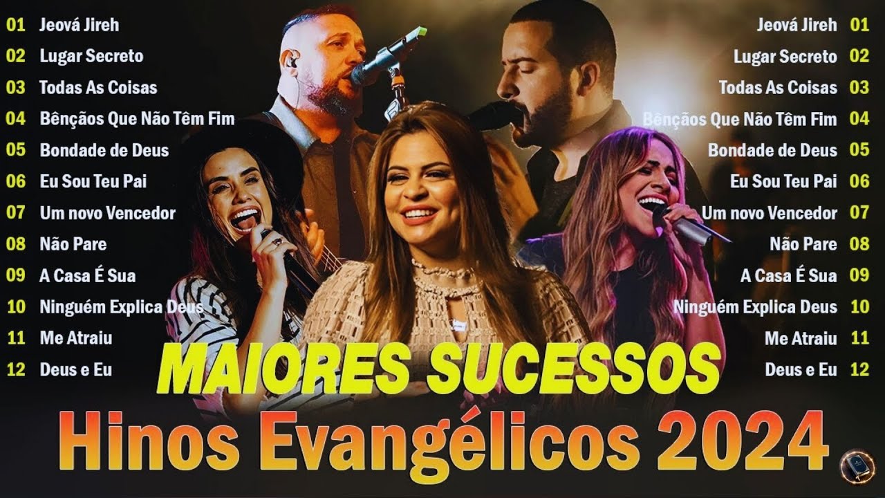 Louvores De Adoração 2024 - Hinos Para Sentir A Presença De Deus - Melhores Músicas Gospel
