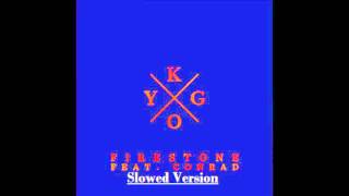 Kygo - Firestone (Slowed Version)