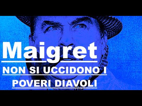 MAIGRET "NON SI UCCIDONO I POVERI DIAVOLI"- PRIMA E SECONDA PUNTATA - ISCRIVETEVI AL CANALE FONOPLAY
