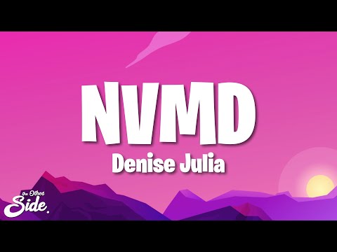Denise Julia - NVMD (Lyrics)