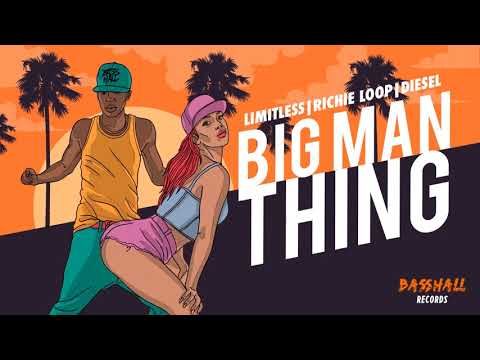 Limitlezz, Richie Loop & Diesel - Big Man Thing