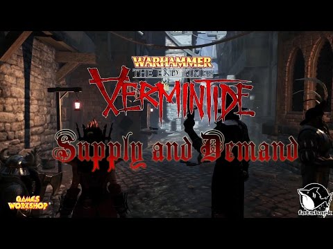 Warhammer End Times Vermintide Beta Gameplay Supply and Demand