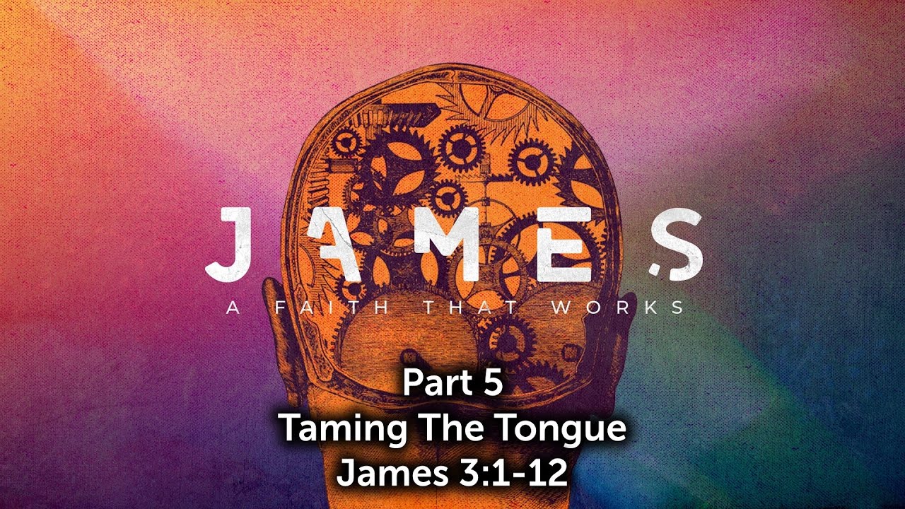 Taming The Tongue (James Series Part 5)