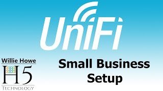 UniFi Small Business Set-Up