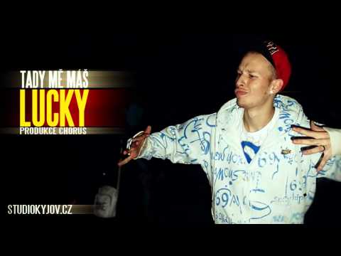 Lucky - Tady mě máš (produkce Chorus)