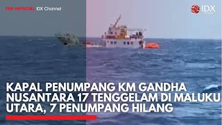 Download lagu Kapal Penumpang KM Gandha Nusantara 17 Tenggelam di Maluku Utara, 7 Penumpang Hilang | IDXC UPDATE mp3