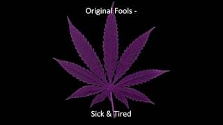 Original Fools - Sick &amp; Tired