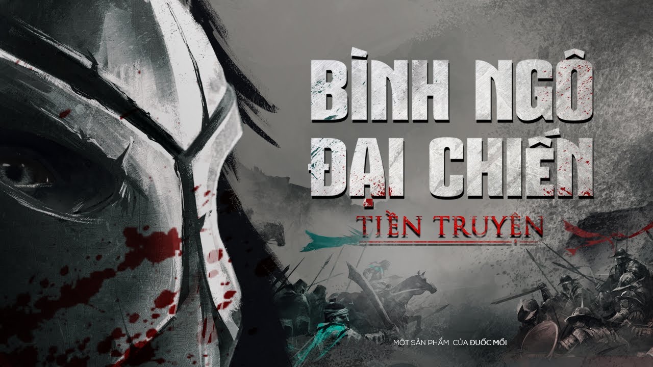 Miniature de la vidéo [Tiền Truyện] - Bình Ngô Đại Chiến | Việt Sử Kiêu Hùng du film The Pacification Of The Wu | The Prequel