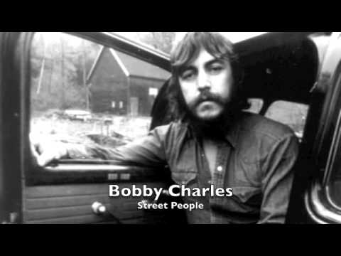 Bobby Charles - Street People