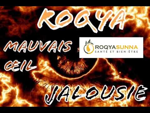 Roqyasunna: mauvais œil et jalousie + invocations arabe français.
