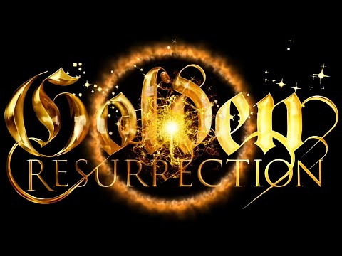 GOLDEN RESURRECTION 4k