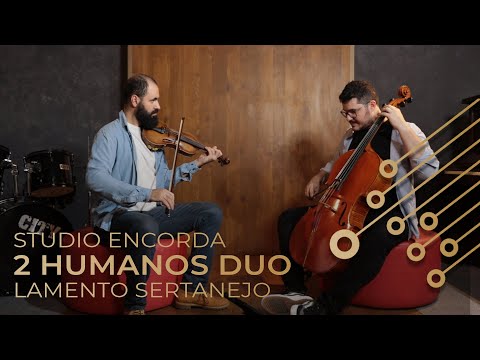 Studio Encorda - 2 Humanos Duo - Lamento Sertanejo