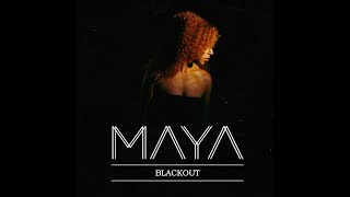 MAYA - Blackout