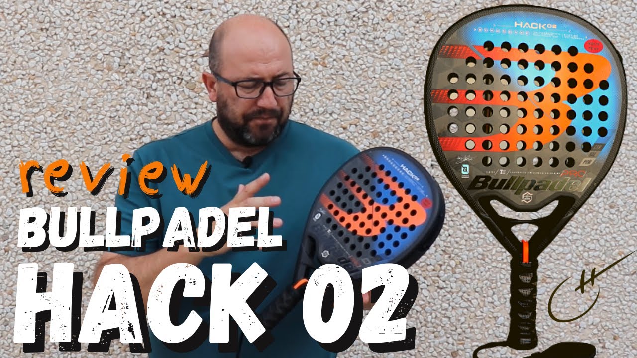 👉🏻 REVIEW 👈🏻 - BULPADELL HACK 02 2021- Hugo Cases