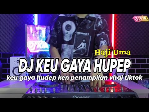 DJ KEU GAYA HUDEP KEN PENAMPILAN - DJ ACEH VIRAL TIKTOK TERBARU 2023 FULL BASS