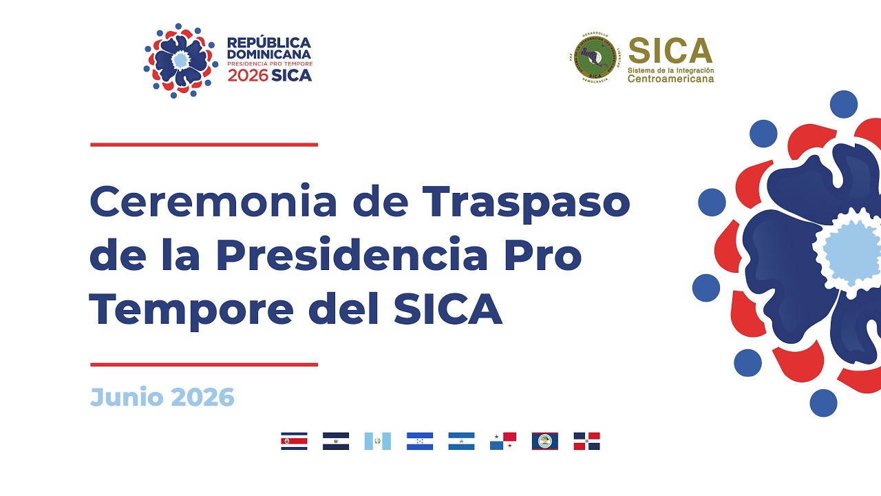 Acto de Traspaso de la Presidencia Pro Tempore del SICA