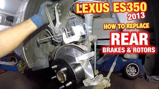 2013 LEXUS ES350 replacing rear brake pads and rotors FULL guide  do it yourself & save $500