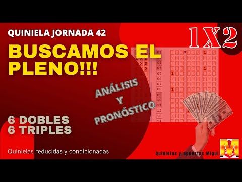 🟢 💰 Análisis y pronóstico LA QUINIELA JORNADA 42. Vamos a por el PLENO !!