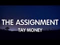 Tay Money - The Assignment (Lyrics) New Song