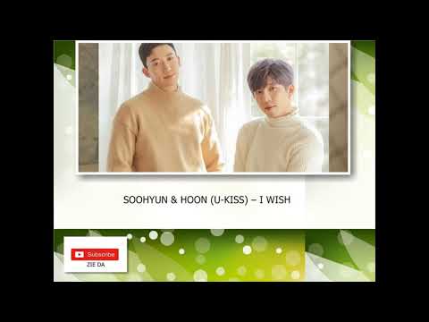 SOOHYUN & HOON (U-KISS) – I WISH