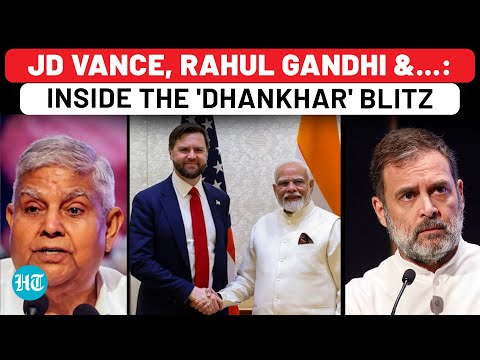 Explosive Details of 'Dhankhar Saga': JD Vance, Rahul Gandhi, Justice Varma & A Powerful Pushback