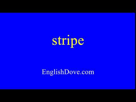 How to pronounce stripe in American English.