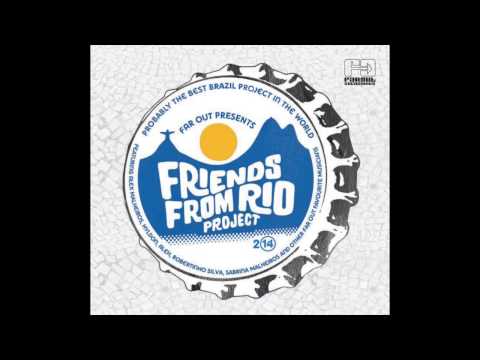 Friends From Rio - Só Resta A Porta Se Abrir (Feat. Carlos Dafé)