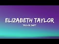 Taylor Swift – Elizabeth Taylor (Lyrics)